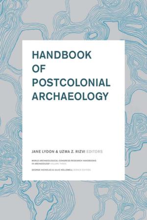 Cover of the book Handbook of Postcolonial Archaeology by Les B. Whitbeck, Melissa Walls, Kelley Hartshorn