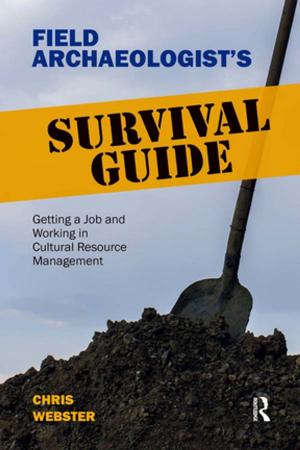 Cover of the book Field Archaeologist’s Survival Guide by Terence Ball, Richard Dagger, Daniel I. O’Neill