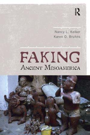 Cover of the book Faking Ancient Mesoamerica by John Dececco, Phd, Sonya L Jones
