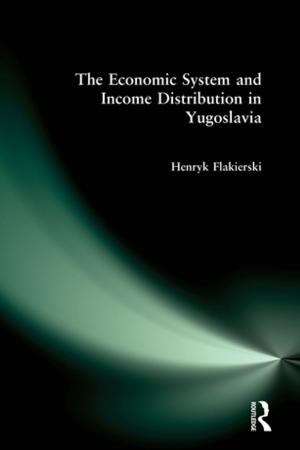 Cover of the book The Economic System and Income Distribution in Yugoslavia by Lowell Dittmer