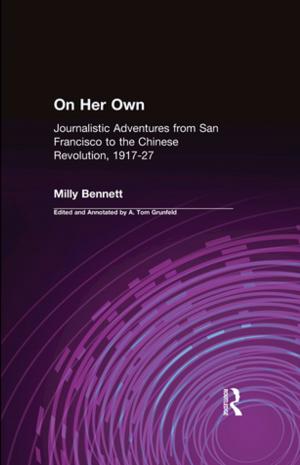 Cover of the book On Her Own: Journalistic Adventures from San Francisco to the Chinese Revolution, 1917-27 by Helle Sjøvaag