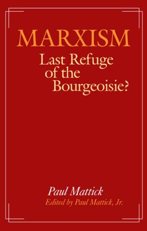 Book cover of Marxism--Last Refuge of the Bourgeoisie?