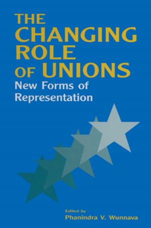 Cover of the book The Changing Role of Unions: New Forms of Representation by 