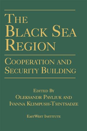 Cover of the book The Black Sea Region: Cooperation and Security Building by 