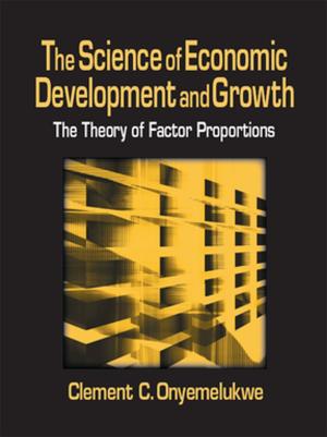 Cover of The Science of Economic Development and Growth: The Theory of Factor Proportions