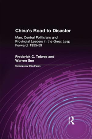 Book cover of China's Road to Disaster: Mao, Central Politicians and Provincial Leaders in the Great Leap Forward, 1955-59