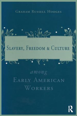 Book cover of Slavery and Freedom Among Early American Workers
