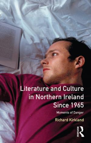 Cover of the book Literature and Culture in Northern Ireland Since 1965 by Tracy Luchetta, Patricia L Pardie