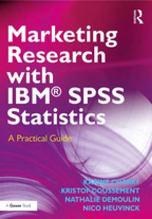 Cover of the book Marketing Research with IBM® SPSS Statistics by Geoffrey Allen Pigman