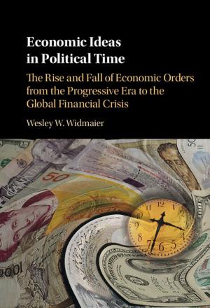 Cover of the book Economic Ideas in Political Time by David Chambers, Christopher Huang, Gareth Matthews