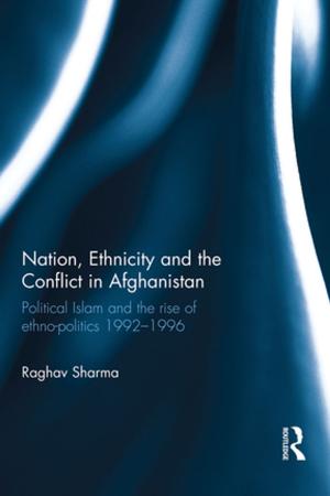 bigCover of the book Nation, Ethnicity and the Conflict in Afghanistan by 