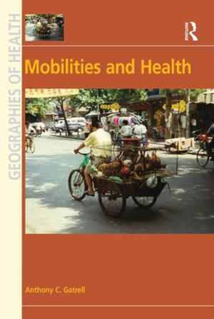Cover of the book Mobilities and Health by James E. Hickey