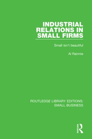 Cover of the book Industrial Relations in Small Firms by 