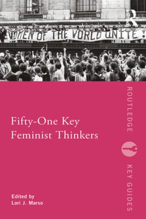 Cover of the book Fifty-One Key Feminist Thinkers by Kuei-fen Chiu, Yingjin Zhang