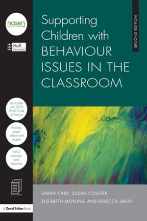 Cover of the book Supporting Children with Behaviour Issues in the Classroom by Robert Efron