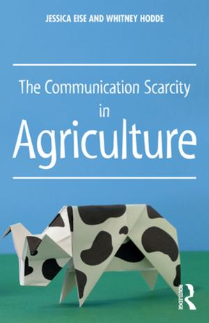 Book cover of The Communication Scarcity in Agriculture