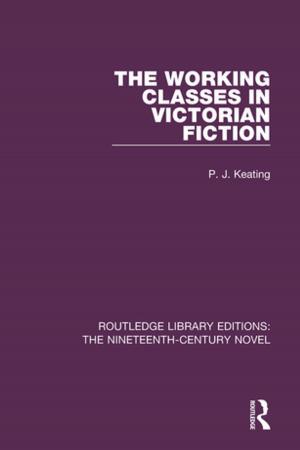 Cover of the book The Working-Classes in Victorian Fiction by Adam Kuper