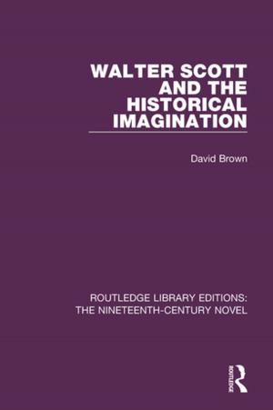 Cover of the book Walter Scott and the Historical Imagination by Ruth Middleman, Gale Goldberg Wood