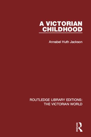 Cover of the book A Victorian Childhood by Jolyon Drury, Peter Falconer, George Heery