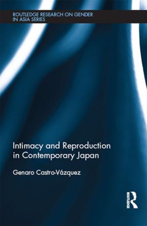 Cover of the book Intimacy and Reproduction in Contemporary Japan by Teresa Whitington