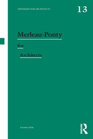 Cover of the book Merleau-Ponty for Architects by Chiung-Chiu Huang, Chih-yu Shih