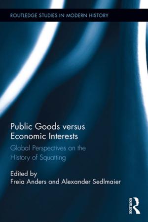 Cover of the book Public Goods versus Economic Interests by Inger-Lise Kalviknes Bore