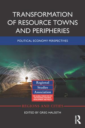 Cover of the book Transformation of Resource Towns and Peripheries by Richard J. Schonberger