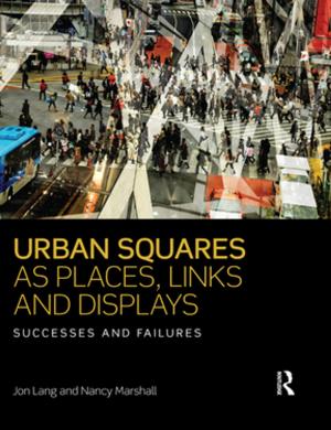 Cover of the book Urban Squares as Places, Links and Displays by Julen Etxabe