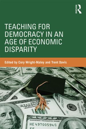 Cover of the book Teaching for Democracy in an Age of Economic Disparity by Alex Kelly