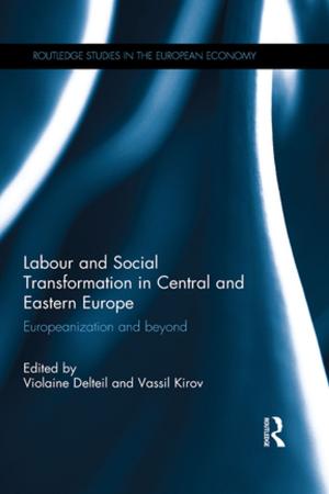 Cover of the book Labour and Social Transformation in Central and Eastern Europe by Michael P. Fogarty