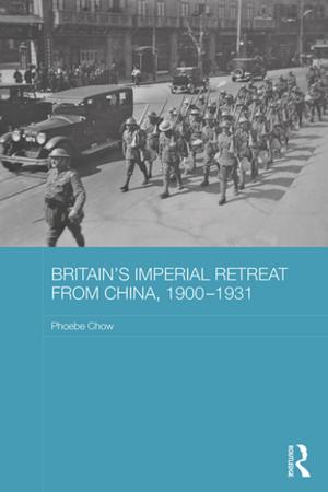 Cover of the book Britain's Imperial Retreat from China, 1900-1931 by Carl Becker