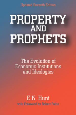 Cover of the book Property and Prophets: The Evolution of Economic Institutions and Ideologies by H. A. Turner, Garfield Clack, Geoffrey Roberts