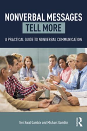 Cover of the book Nonverbal Messages Tell More by Nicholas Addison, Lesley Burgess, John Steers, Jane Trowell