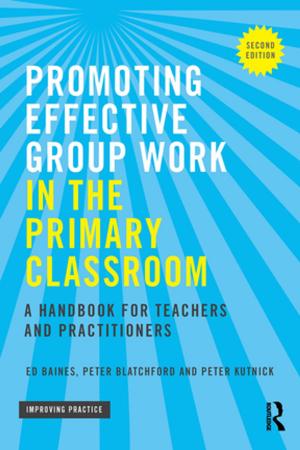 Cover of the book Promoting Effective Group Work in the Primary Classroom by Tennant