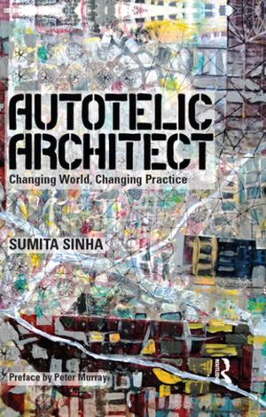 Cover of the book Autotelic Architect by John Ruscio, Nick Haslam, Ayelet Meron Ruscio