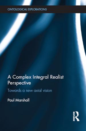 Cover of the book A Complex Integral Realist Perspective by Nick Wells, Oliver Morgan, Jim Wilkinson, Bruce Devlin