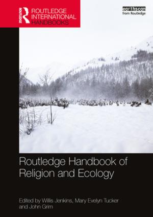 Cover of the book Routledge Handbook of Religion and Ecology by 