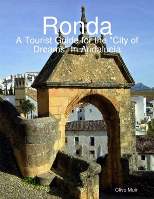 bigCover of the book Ronda, a Tourist Guide for the "City of Dreams" In Andalucía by 