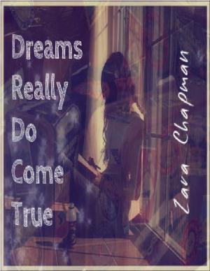 Cover of the book Dreams Really Do Come True by Ceara Comeau