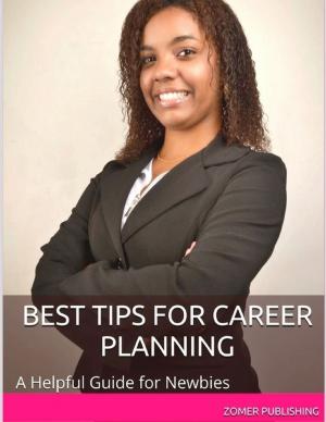 Cover of the book Best Tips for Career Planning: A Helpful Guide for Newbies by Room 1214 6th graders