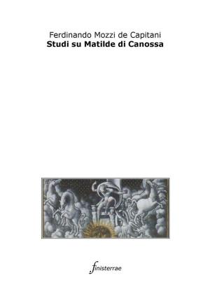 Cover of the book Studi su Matilde di Canossa by Angelo Granito
