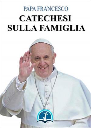 Book cover of Catechesi sulla Famiglia