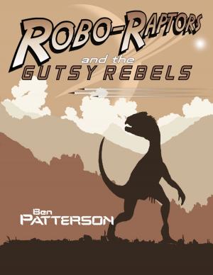 Cover of the book Robo Raptors and the Gutsy Rebels by Susan Kramer