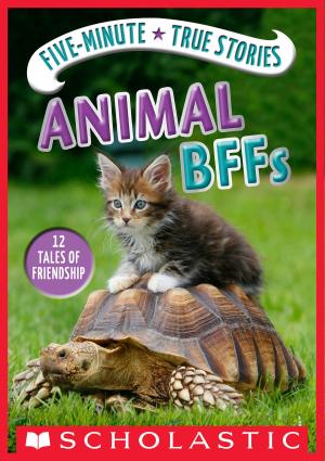 Book cover of Five-Minute True Stories: Animal BFFs