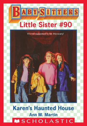 Cover of the book Karen's Haunted House (Baby-Sitters Little Sister #90) by Scholastic