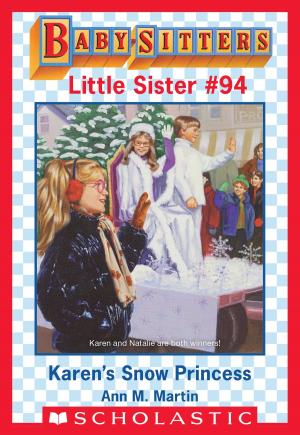 Cover of the book Karen's Snow Princess (Baby-Sitters Little Sister #94) by Scholastic