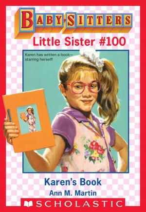 Cover of the book Karen's Book (Baby-Sitters Little Sister #100) by Lucille Colandro