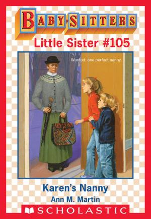 Cover of the book Karen's Nanny (Baby-Sitters Little Sister #105) by Jacquie Ream