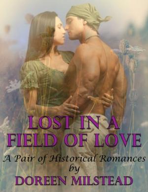 Cover of the book Lost In a Field of Love: A Pair of Historical Romances by Jessie Wilke