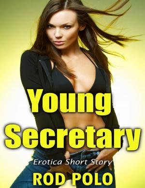Cover of the book Young Secretary: Erotica Short Story by Madge Millard-Brawn